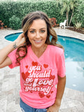 You Should Go And Love Yourself Graphic Tee